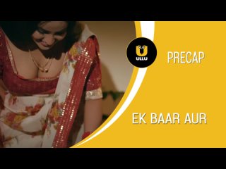 ek baar aur part – 01 ep1-3 ullu